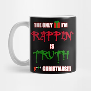 I dont believe in Christmas! Mug
